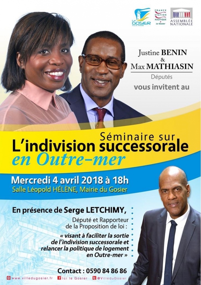 Séminaire "l'indivision successorale en OM mercredi 4 avril 2018"- Invitation des députés de la Guadeloupe